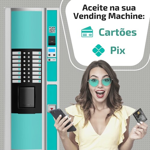 Aceite cartões ou Pix em sua vending machine