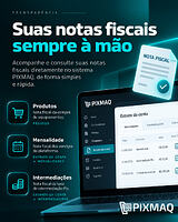 Transparência PIXMAQ: suas notas fiscais sempre à mão