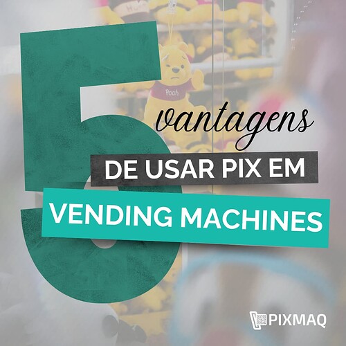 5 motivos para usar pix em vending machines