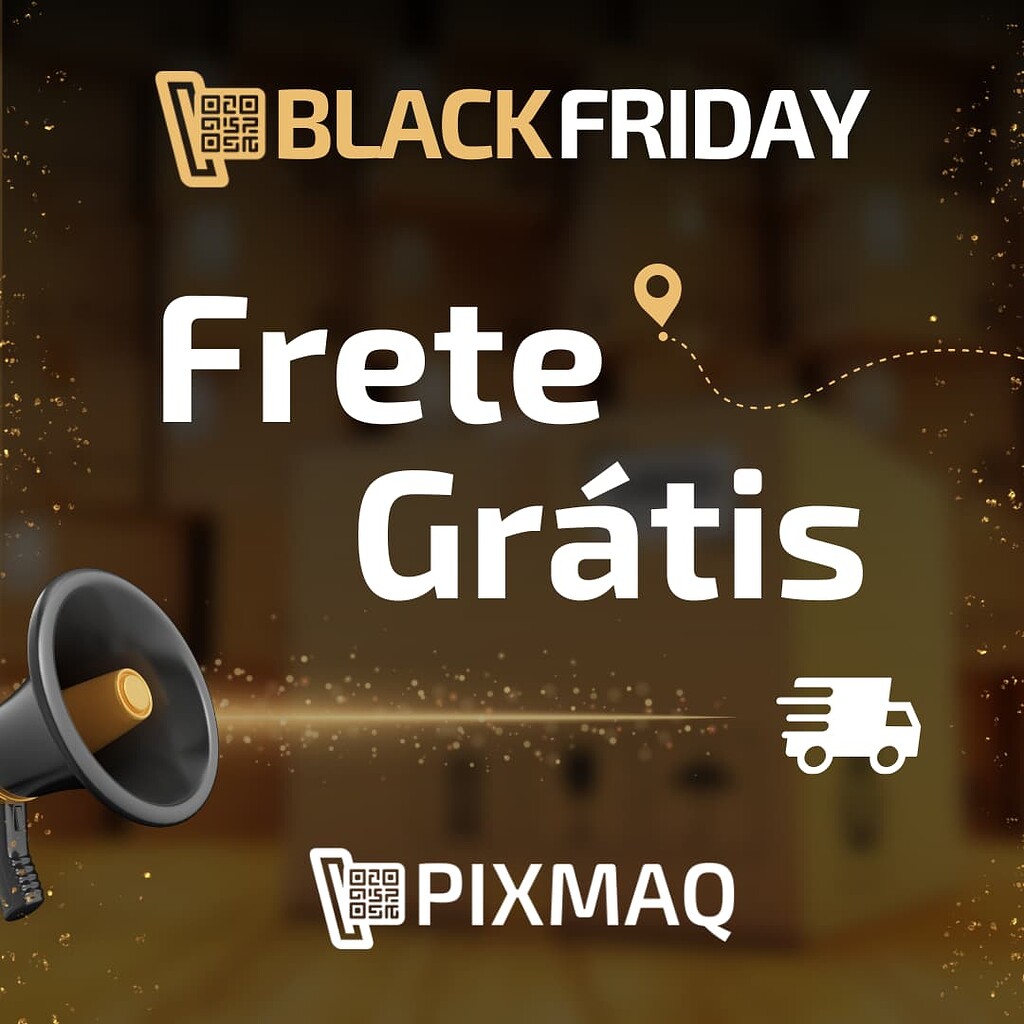 Frete Grátis na Black Friday da Pixmaq!